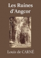 Louis de Carné: Les Ruines d'Angcor