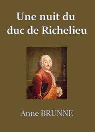 Illustration: Une nuit du duc de Richelieu - Claire Brunne