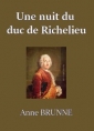 Claire Brunne: Une nuit du duc de Richelieu