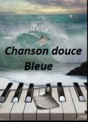 Bleue: Une chanson douce 1