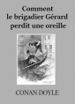 Arthur Conan Doyle: Comment le brigadier Gérard perdit une oreille