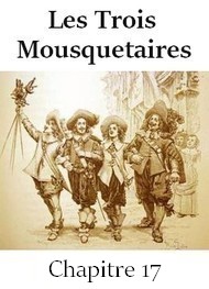Illustration: Les Trois Mousquetaires-Chapitre 17 - Alexandre Dumas