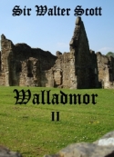 Walter Scott: Walladmor Tome II