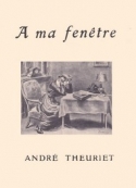 André Theuriet: A ma fenêtre