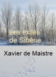 Xavier De maistre - Les exilés de Sibérie