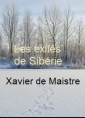 Xavier De maistre: Les exilés de Sibérie