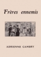 Adrienne Cambry: Frères ennemis