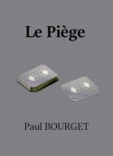 Paul Bourget: Le Piège