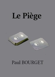 Paul Bourget - Le Piège