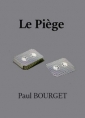 Paul Bourget: Le Piège