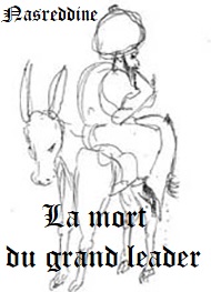 Illustration: Nasreddine – La mort du grand leader - Ahikar