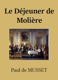 Illustration: Le Déjeuner de Molière - Paul de Musset