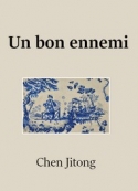 Chen Jitong: Un bon ennemi