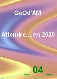 Geod'am - Attendre... en 2020_04