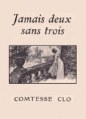 Comtesse Clo: Jamais deux sans trois