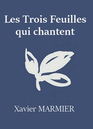 Illustration: Les Trois Feuilles qui chantent - Xavier Marmier