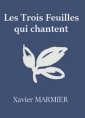 Xavier Marmier: Les Trois Feuilles qui chantent