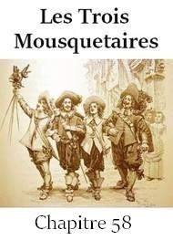 Alexandre Dumas - Les Trois Mousquetaires-Chapitre 58