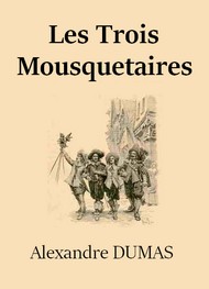 Illustration: Les Trois Mousquetaires  - Alexandre Dumas