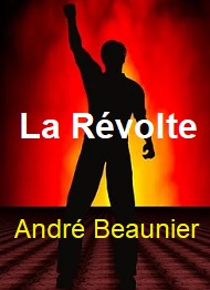 André Beaunier - La Révolte