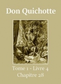 : CERVANTES, Miguel de – Don Quichotte  (Tome 01-Livre 04-Chapitre 28)