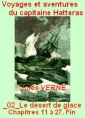 Jules Verne: Voyages Aventures Capitaine Hatteras, 02 Désert de glace, 11-27Fin