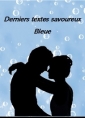 Bleue: Textes savoureux 20 et 21