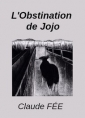 Claude Fée: L'Obstination de Jojo (Version 2)