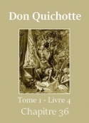 : Don Quichotte (Tome 01-Livre 04-Chapitre 36) Version 2