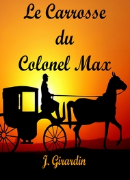 Illustration: Le Carrosse du Colonel Max - Jules Girardin