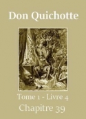 : Don Quichotte (Tome 01-Livre 04-Chapitre 39) Version 2