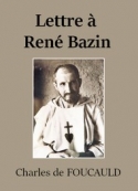 Charles de Foucauld: Lettre à René Bazin