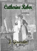 Jules Girardin: Catherine Reber