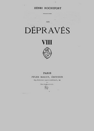 Illustration: Les Dépravés VIII - Henri Rochefort