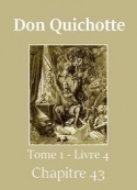 : Don Quichotte (Tome 01-Livre 04-Chapitre 43) Version 2