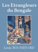 Louis Boussenard: Les Étrangleurs du Bengale