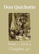 : Don Quichotte (Tome 01-Livre 04-Chapitre 47) Version 2