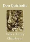 : Don Quichotte (Tome 01-Livre 04-Chapitre 49) Version 2