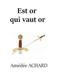 Illustration: Est or qui vaut or - Amédée Achard