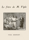 Paul Bourget: Le Frère de M. Viple