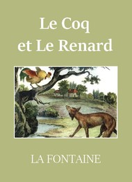 jean de la fontaine - Le Coq et le Renard et cinq autres fables