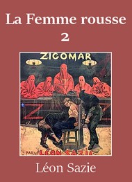 Illustration: Zigomar – Livre 5 – La Femme rousse (deuxième partie) - Léon Sazie