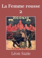 Léon Sazie: Zigomar – Livre 5 – La Femme rousse (deuxième partie)