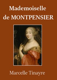 Illustration: Mademoiselle de Montpensier - Marcelle Tinayre