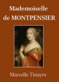 Marcelle Tinayre: Mademoiselle de Montpensier