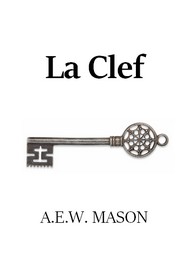 Illustration: La Clef - A.e.w. Mason