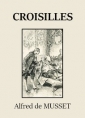 Alfred de Musset: Croisilles