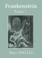 Mary Shelley: Frankenstein ou Le Prométhée moderne (Tome 3)