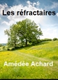 Amédée Achard: Les Réfractaires