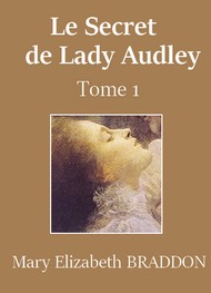 Illustration: Le Secret de Lady Audley (Tome 1) - Mary elizabeth Braddon